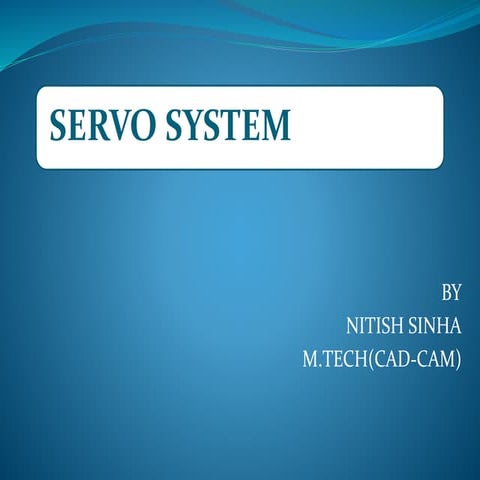 Nitish servo system