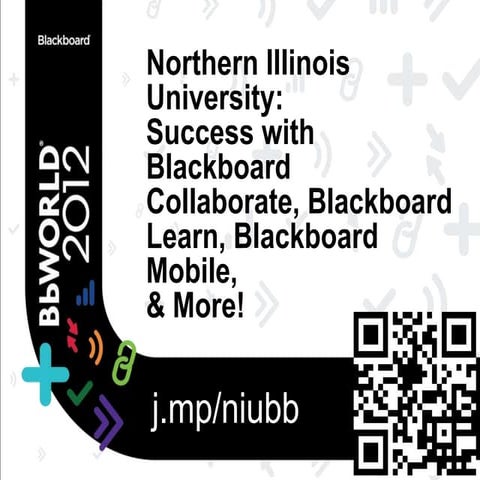 Northern Illinois University: Success with Blackboard Collaborate, Blackboard...