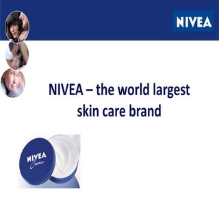 Nivea -  world largest skin care brand