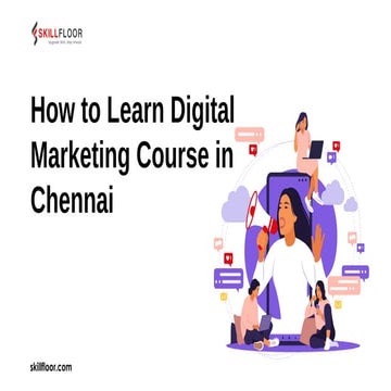 How to Learn Digital Marketing Course in Chennai | skillfloor.pdf