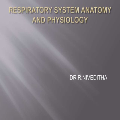 respiratory system anatomy and physiology by Dr.niveditha