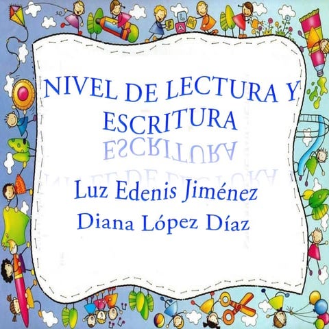 Nivel de lectura y escritura lucy j.   diana l.1