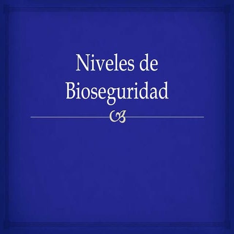 Niveles de bioseguridad