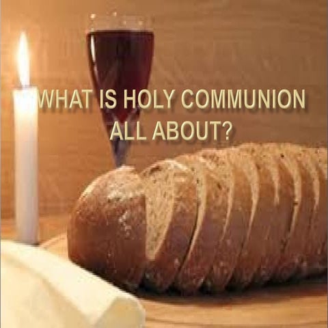 What is Holy Communion?