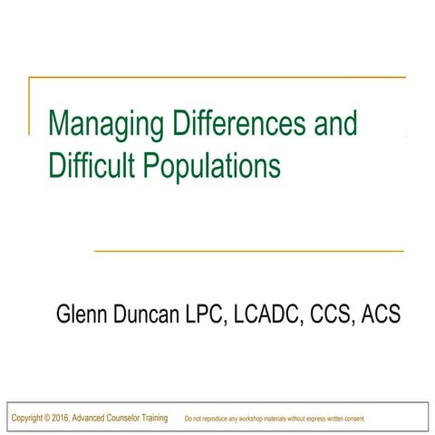 LPC Managing Differences and Difficult Populations
