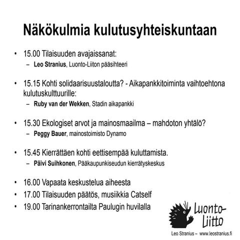 Näkökulmia kulutusyhteiskuntaan - älä osta mitään -päivä Leo Stranius
