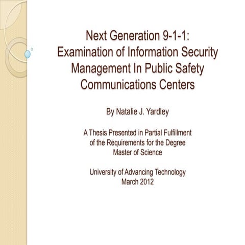 Master's Thesis Defense - NG 9-1-1: Examiniation of Info Sec Management in Pu...