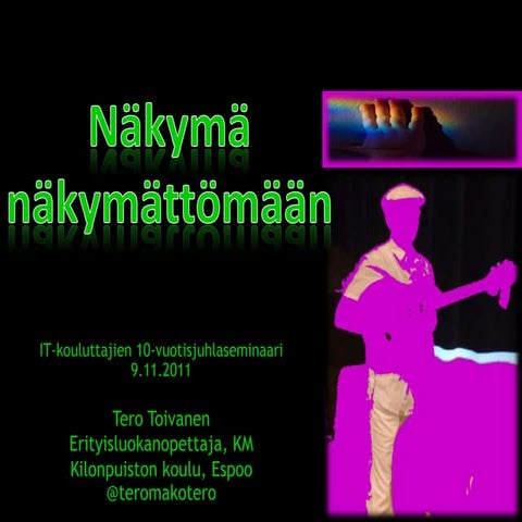 Näkymä näkymättömään oppimiseen