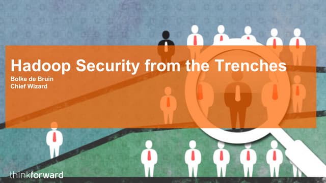 Nl HUG 2016 Feb Hadoop security from the trenches