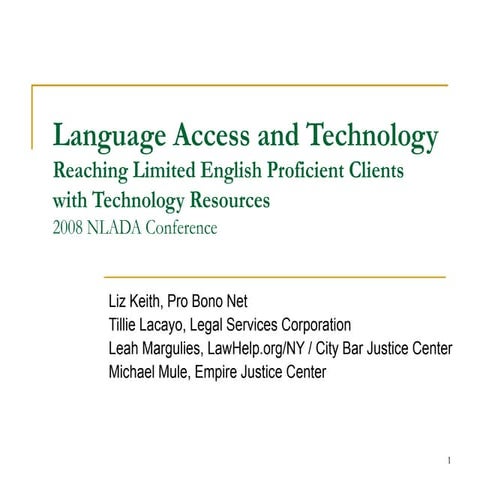 NLADA 2008: Language Access and Technology: Reaching Limited English Profici...