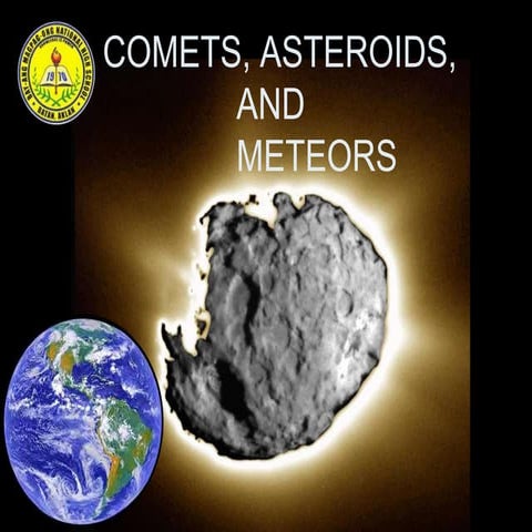 NLC- WEEK 4-COMETS_ASTEROIDS_AND METEORS.ppt.pptx