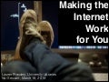 Making The Internet Work For You