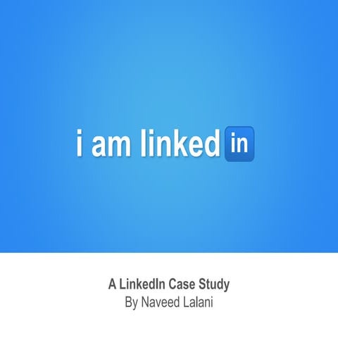 Naveed Lalani's LinkedIn Case Study
