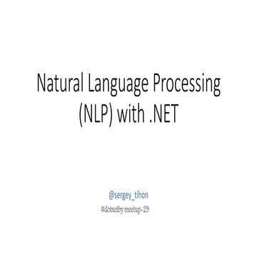 Natural Language Processing (NLP) with .NET for #dotnetby meetup-29