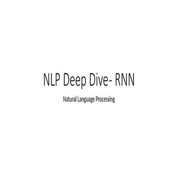 NLP Deep Dive - recurrent neural networks .pptx