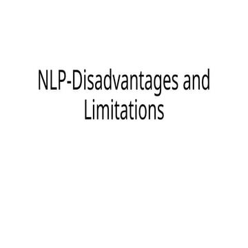 NLP disadvantages.natural languages process | PPTX