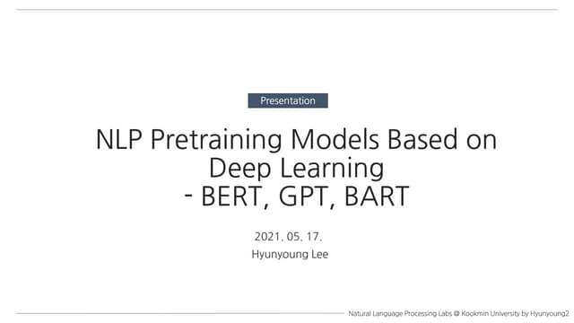 (Presentation)NLP Pretraining models based on deeplearning -BERT, GPT, and BART