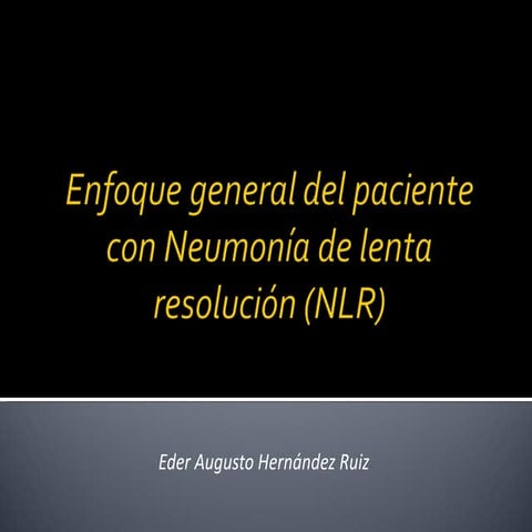 Neumonia de lenta resolución
