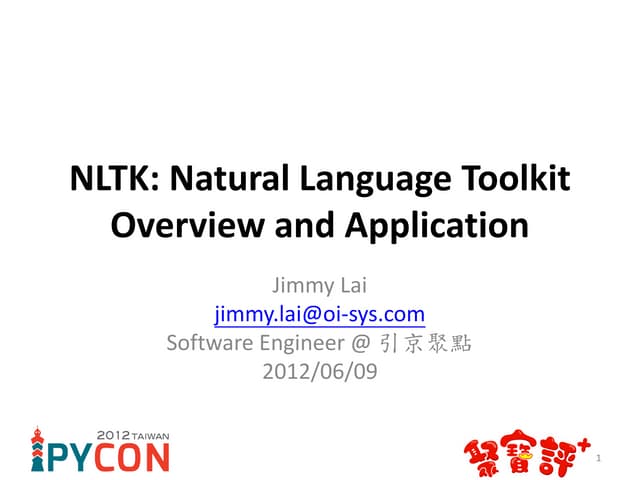 Nltk  natural language toolkit overview and application @ PyCon.tw 2012