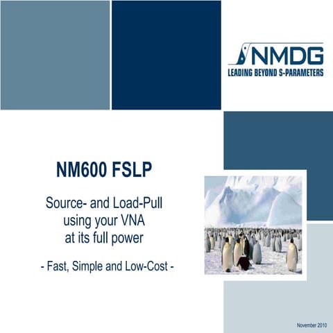 FSLP Presentation: Fast Source- and Load-Pull using your VNA at its full powe...
