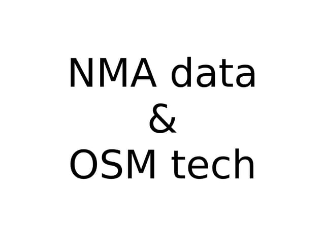 NMA data & OSM tech
