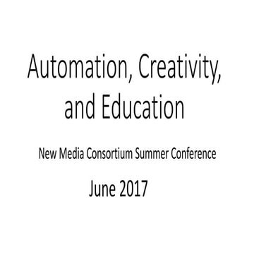 Automation and creativity: NMC 2017