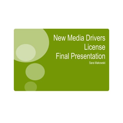 New Media Drivers License Final Presentation