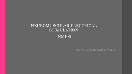 Neuromuscular electrical stimulation | PPTX