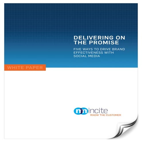 Delivering on the Promise: Five Ways to Drive Brand Effectiveness with Social...