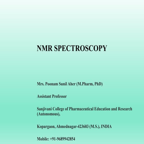 NUCLEAR MAGNETIC RESONANCE SPECTROSCOPY(NMR)