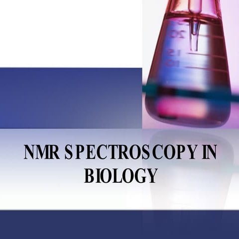Nmr Spectroscopy In B Iology