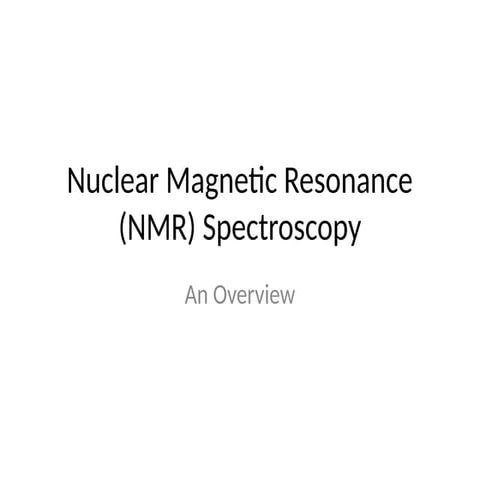 NMR_Spectroscopy_Presentation_Updated.pptx