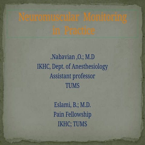 NMS in Practice, Neuromuscular monitoring during general anesthesia, Tehran U...