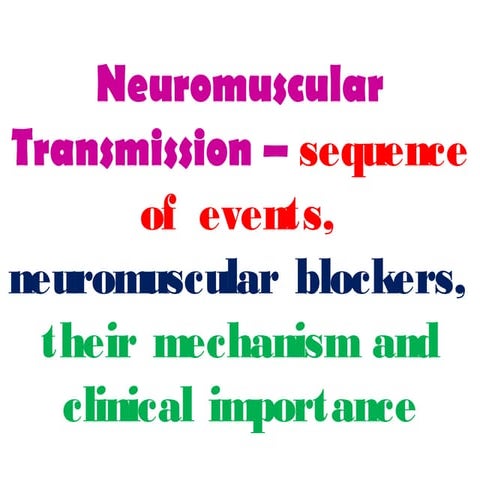 Neuromuscular Transmission