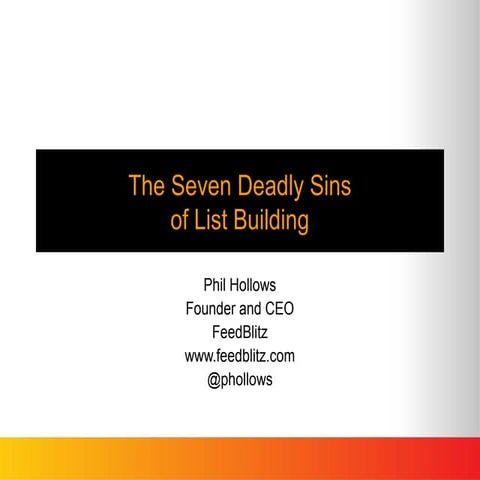 7 deadly sins of List Building - FeedBlitz - New Media Expo