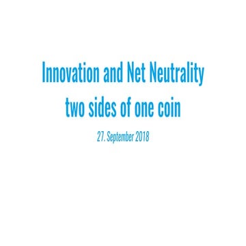 [Open Source Lisbon] Innovation and Net Neutrality two sides of one coin