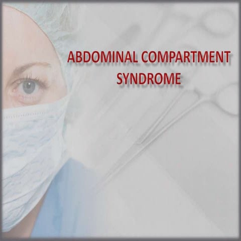 ABDOMINAL COMPARTMENT SYSNDROME