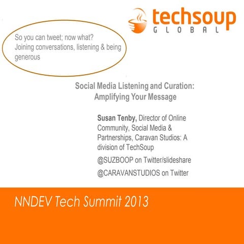 Social Media Listening and Curation:  Amplifying Your Message, Finding your C...