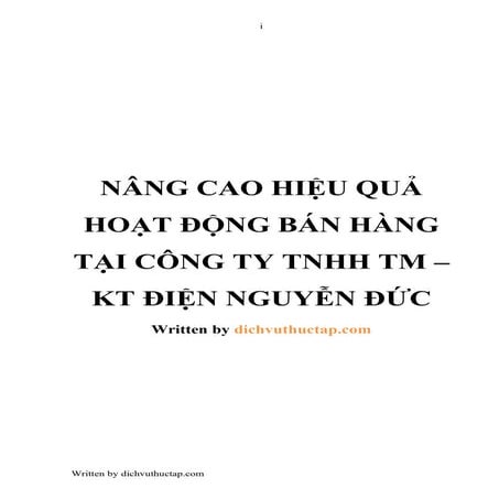 Nâng cao hiệu quả hoạt động bán hàng tại công ty tnhh tm   kt điện nguyễn đức...