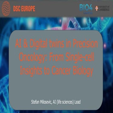 [DSC Europe 25] Stefan_Milosevic - AI and digital twins in precision oncology...