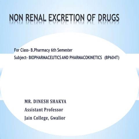 n NON RENAL EXCRETION OF DRUGS.pptx biopharmaceutics