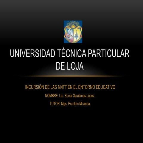 INCURSIÓN DE LAS NNTT EN LA ENSEÑANZA