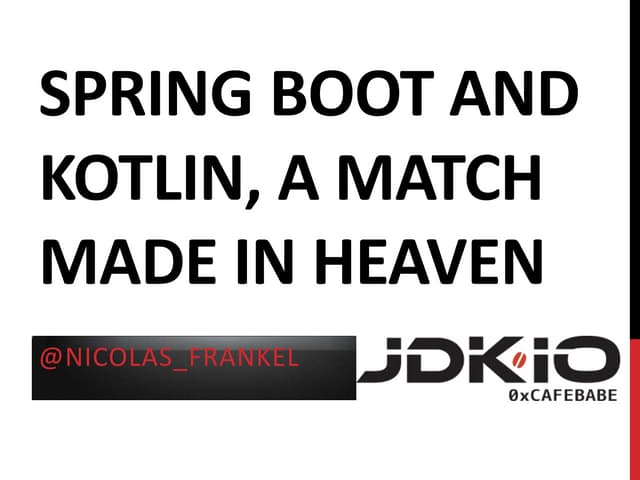 JDK.io - Spring and Kotlin, a match made in Heaven