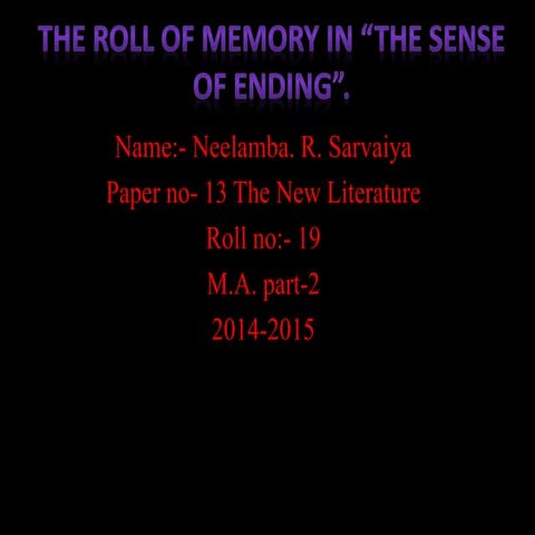 The roll of memory in the sense of ending
