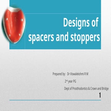 SPACER DESIGNS AND STOPPERS................