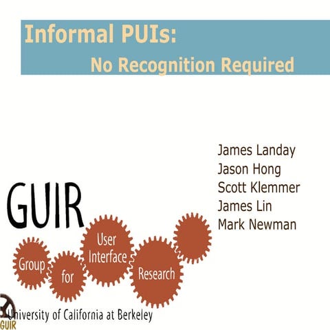 Informal PUIs: No Recognition Required, at AAAI 2002 workshop