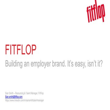FitFlop Case Study: Building an Employer Brand – it’s easy, isn’t it? 