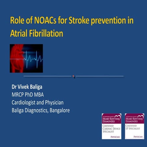 Newer Oral Anticoagulants In Atrial Fibrillation - Dr Vivek Baliga