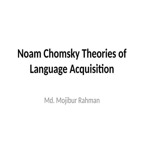 Noam Chomsky Theories of Language Acquisition.pptx
