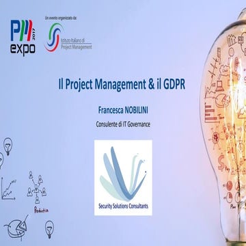 PMexpo17 - Il Project Management & il GDPR - Francesca Nobilini